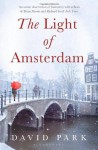 The Light of Amsterdam. David Park - David Park