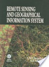 Remote Sensing and Geographicical Informatin System (GIS) - A.M. Chandra, S.K. Ghosh