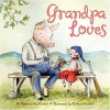 Grandpa Loves - Rebecca Kai Dotlich