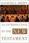 An Introduction to the New Testament (Anchor Bible Reference) - Raymond E. Brown