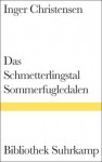 Das Schmetterlingstal. Sommerfugledalen. Ein Requiem. Et requiem. - Inger Christensen