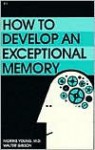 How to Develop an Exceptional Memory - Morris N. Young, Walter B. Gibson