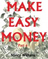 Make Easy Money - Part 4 - Nancy Williams