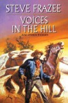 Voices in the Hill - Steve Frazee