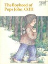 The Boyhood of Pope John XXIII: A Story About Angelo Joseph Roncalli - Anne V. McGravie, Kathryn Shoemaker