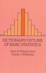 Dictionary/Outline of Basic Statistics - John E. Freund, Frank J. Williams