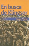 En Busca De Klingsor/ In Search Of Klingsor - Jorge Volpi, Jorge Volpi