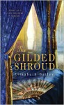 The Gilded Shroud (A Lady Fan Mystery #1) - Elizabeth Bailey