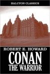 Conan the Warrior by Robert E. Howard - Robert E. Howard