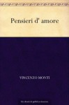 Pensieri d' amore (Italian Edition) - Vincenzo Monti