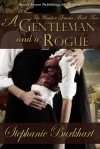 A Gentleman and a Rogue (Windsor Diaries #2) - Stephanie Burkhart