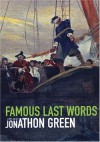 Famous Last Words - Jonathon Green