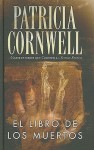 El Libro De Los Muertos (Spanish Edition) - Patricia Cornwell