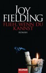 Flieh wenn du kannst: Roman (German Edition) - Joy Fielding, Mechtild Sandberg-Ciletti