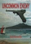 Uncommon Enemy - John Reynolds