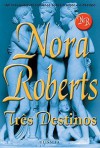 Três Destinos (Capa Mole) - Fátima Gaspar, Nora Roberts