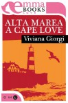 Alta marea a Cape Love (Italian Edition) - Viviana Giorgi