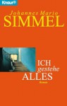 Ich gestehe alles. - Johannes Mario Simmel