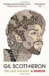 The Last Holiday: A Memoir - Gil Scott-Heron