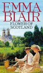 Flower of Scotland. Emma Blair - Emma Blair