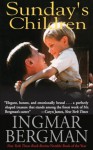 Sunday's Children: A Novel - Ingmar Bergman, Joan Tate