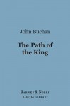 The Path of the King - John Buchan