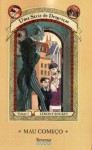 Mau Começo (Uma Série de Desgraças, #1) - Brett Helquist, Lemony Snicket, Rui Wahnon