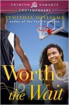 Worth the Wait - Synithia Williams