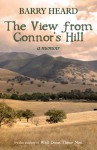 The View from Connor's Hill: A Memoir - Barry Heard