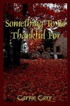 Something To Be Thankful For - Carrie Carr