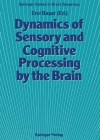 Dynamics of Sensory and Cognitive Processing by the Brain: Integrative Aspects of Neural Networks, Electroencephalo- graphy, Event-Related Potentials, ... 1985 (Springer Series in Brain Dynamics) - Theodore Melnechuk, Erol Basar