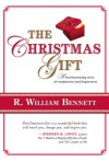 The Christmas Gift - R. William Bennett