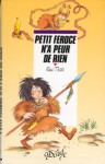 Petit Féroce N'a Peur De Rien - Paul Thiès