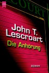 Die Anhörung - John Lescroart