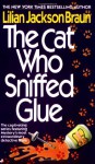 The Cat Who Sniffed Glue - George Guidall, Lilian Jackson Braun