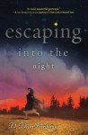 Escaping Into the Night - D. Dina Friedman