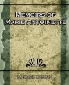 Memoirs of Marie Antoinette - Jeanne-Louise-Henriette Campan