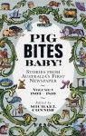 Pig Bites Baby!: Stories From Australia's First Newspaper - Michael Connor