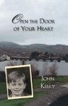 Open the Door of Your Heart - John Kelly
