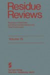 Residue Reviews: Residues of Pesticides and Other Contaminants in the Total Environment - Francis A. Gunther