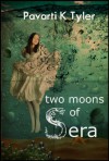 Two Moons of Sera Vol. 1 - Pavarti K. Tyler