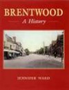 Brentwood: A History - Jennifer Ward