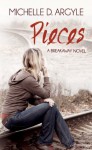 Pieces (The Breakaway) - Michelle D. Argyle