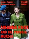 Amanda Knox and The Perugia Murder - Jacopo Pezzan, Giacomo Brunoro