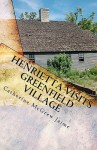 Henrietta Visits Greenfield Village: Book 6 in the Horsey and Friends Series - Catherine McGrew Jaime