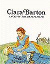 Clara Barton, Angel of the Battlefield - Rae Bains, Jean Meyer