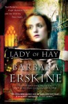 Lady of Hay: Two Women, Eight Hundred Years, and the Destiny They Share - Barbara Erskine