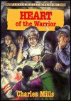 Heart of the Warrior - Charles Mills