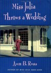 Miss Julia Throws a Wedding - Ann B. Ross