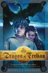 The Dragon of Trelian - Michelle Knudsen